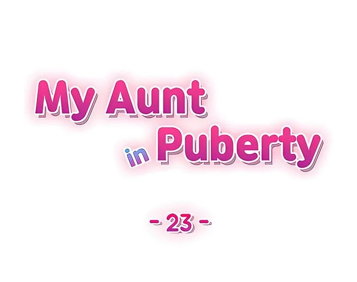 My Aunt in Puberty Chapter 23 Page 4