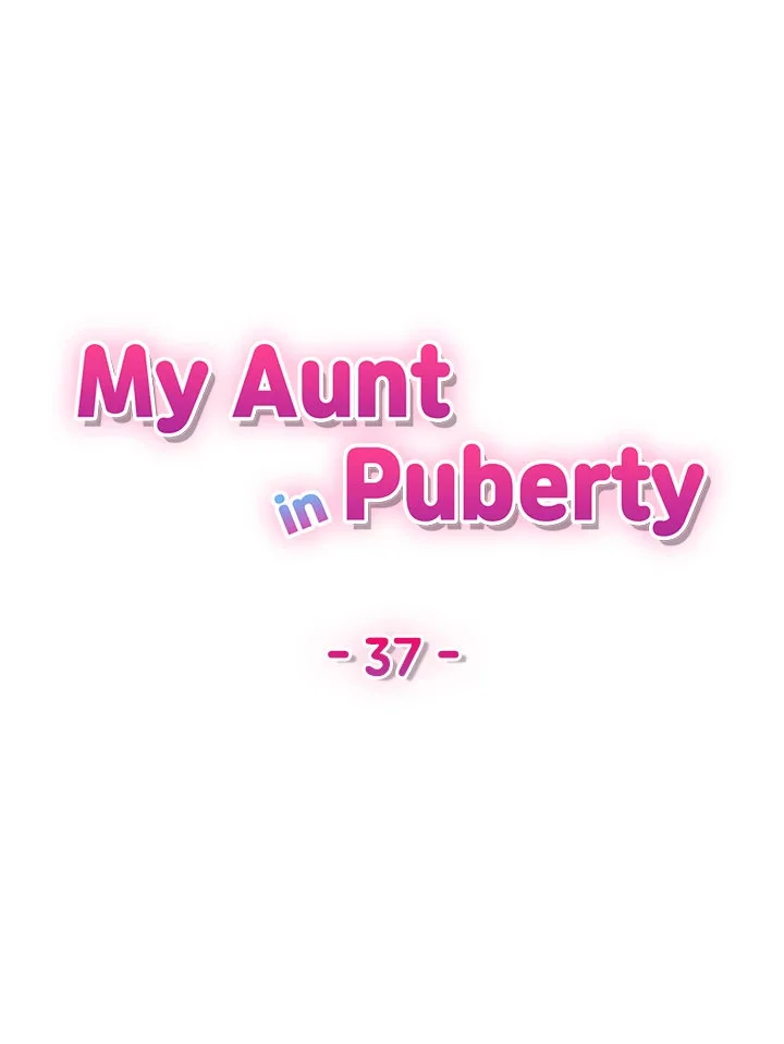 My Aunt in Puberty Chapter 37 Page 6