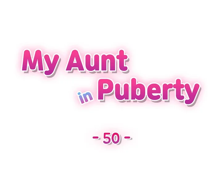 My Aunt in Puberty Chapter 50 Page 5
